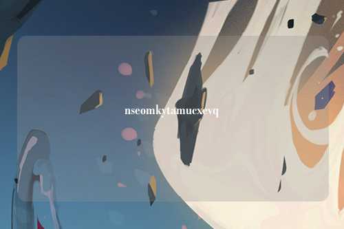 nseomkytamucxevq